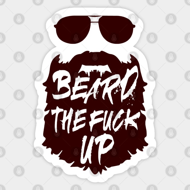 Beard the Fuck Up Sticker by GreenGuyTeesStore